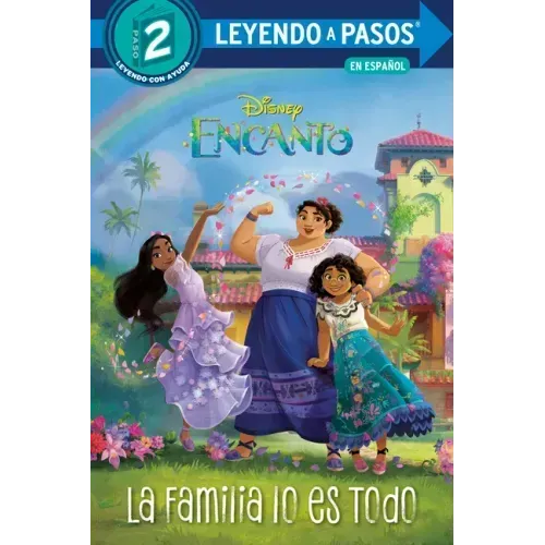 La Familia Lo Es Todo (Family Is Everything Spanish Edition) (Disney Encanto)