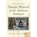 Navajo Weavers of the American Southwest