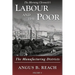 Labour and the Poor Volume V: The Manufacturing Districts