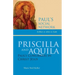 Priscilla and Aquila: Paul's Coworkers in Christ Jesus
