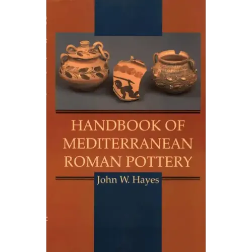Handbook of Mediterranean Roman Pottery