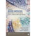 Using Mixed Methods Research Synthesis for Literature Reviews