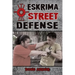 Eskrima Street Defense: Practical Techniques for Dangerous Situations