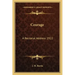 Courage: A Rectorial Address 1922