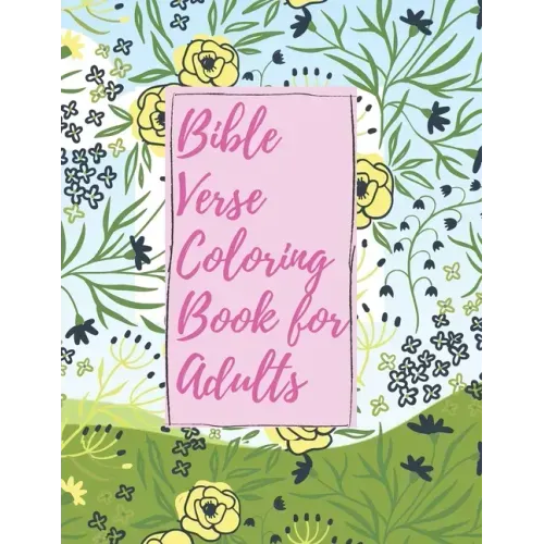 Bible Verse Coloring Book for Adults: Inspirational Christian Bible Verses with Relaxing Flower Patterns