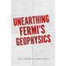 Unearthing Fermi's Geophysics