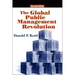 The Global Public Management Revolution: A Report on the Transformation of Governance, Second Edition