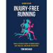 Injury-Free Running, Second Edition: Your Illustrated Guide to Biomechanics, Gait Analysis, and Injury Prevention