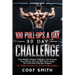 100 Pull-Ups a Day 30 Day Challenge: Gain Muscle, Massive Strength, and Increase Your Pull up, Chin up Rep Count Using This One Killer Exercise Progra