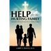 Help for the Hurting Family: Building Strong Families in a Chaotic World