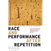 Race and Performance after Repetition