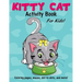Kitty Cat Activity Book for Kids: Cute Coloring Pages, Mazes, Dot to Dot Games and More!