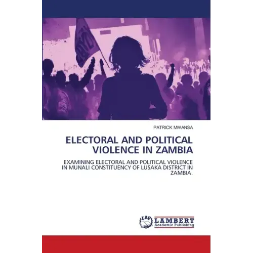 Electoral and Political Violence in Zambia