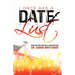 I Once Had a Date Named Lust: Breaking Free from Sex & Love Addiction
