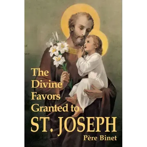 The Divine Favors Granted to St. Joseph