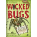 Wicked Bugs (Young Readers Edition): The Meanest, Deadliest, Grossest Bugs on Earth