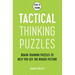 How to Think - Tactical Thinking Puzzles: Brain-Training Puzzles to Help You See the Bigger Picture