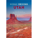 Scenic Driving Utah: Exploring the State's Most Spectacular Back Roads