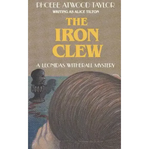 The Iron Clew: A Leonidas Witherall Mystery