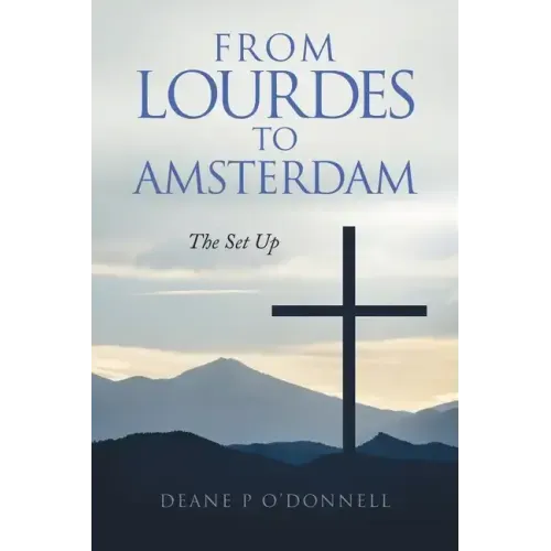 From Lourdes to Amsterdam: The Set Up