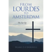 From Lourdes to Amsterdam: The Set Up