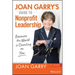 Joan Garry's Guide to Nonprofit Leadership: Because the World Is Counting on You