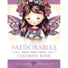 Faedorables - Sweet and Simple Coloring Book
