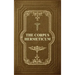 The Corpus Hermeticum: Initiation Into Hermetics, The Hermetica Of Hermes Trismegistus