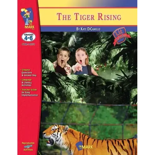 The Tiger Rising, by Kate DiCamillo Lit Link Grades 4-6