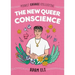 The New Queer Conscience