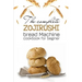 The Complete Zojirushi Bread Machine Cookbook For Beginer: Meal Prep For Weight Loss Female