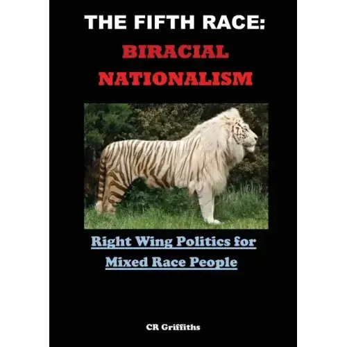 The Fifth Race: Biracial Nationalism