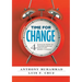 Time for Change: Four Essential Skills for Transformational School and District Leaders (Educational Leadership Development for Change Management)