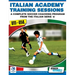 Italian Academy Training Sessions for U11-U14 - A Complete Soccer Coaching Program