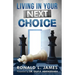 Living in Your Next Choice