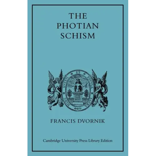 The Photian Schism: History and Legend