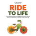 Ride to Life: A no-nonsense program for breaking your family's cycle of obesity and diabetes for a healthier, happier thriving life