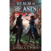 Realm of Beasts: An Epic Fantasy Adventure with Mythical Beasts