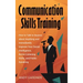 Communication Skills Training: How to Talk to Anyone about Anything and Immediately Improve Your Social Intelligence, Active Listening Skills, and Pu