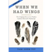 When We Had Wings: The Gripping Story of an Orphan in Janusz Korczak's Orphanage. A Historical Novel