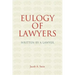 Eulogy of Lawyers: Written by a Lawyer