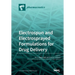 Electrospun and Electrosprayed Formulations for Drug Delivery