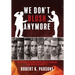 We Don't Blush Anymore: The Systematic Destruction of Civility in America (and What to Do about It)