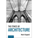 The Ethics of Architecture