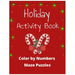 Holiday Activity Book: Color by Numbers & Maze Puzzles