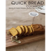 Quick Bread Cookbook: Savory & Sweet Breads, Muffins, Biscuits & More