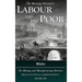 Labour and the Poor Volume VIII: Wales, The Mining and Manufacturing Districts