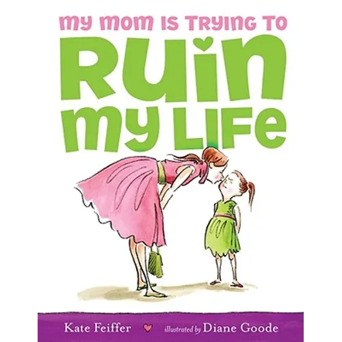 My Mom Is Trying to Ruin My Life