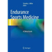 Endurance Sports Medicine: A Clinical Guide