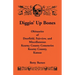 Diggin' Up Bones: Obituaries of Deerfield, Fairview, and Miscellaneous Kearny County Cemeteries, Kearny County, Kansas